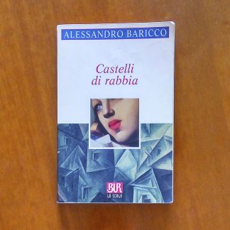 Libro usato Castelli di rabbia Romanzo di Alessandro Baricco Edizione BUR La Scala